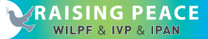 Raising Peace Logo. W I L P F and I V P and I P A N.